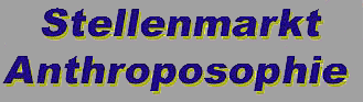 Stellenmarkt Anthroposophie